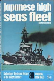 "Japanese High Seas Fleet" Weapons Book 33 Ballantine's Illustrated History of the Violent Century