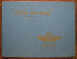 Inscribed WWII Royal Norwegian Air Force "Little Norway In Pictures: RNAF in Canada" Album