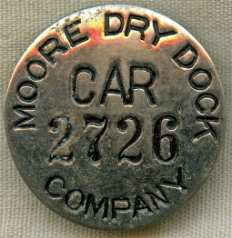 1930's - WWII Oakland, California Moore Dry Dock Co. Worker Badge #'d 2726