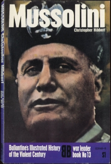 1972 "Mussolini" War Leader Book No. 13 Ballantine's Illustrated History of the Violent Century