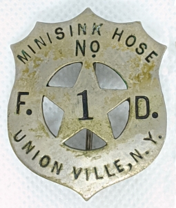 Wonderful Ca. 1895 Union Ville, New York Minisink Hose Company No 1 Fire Badge.