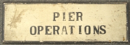 WWII Homefront, USN or Merchant Marine "Pier Operations" Wooden 2-Sided Sign