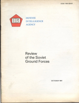 Defense Intelligence Agency "Review of Soviet Ground Forces" DDB-1100-329-81 October 1981