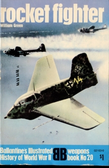 1971 "Rocket Fighter" Weapons Book No. 20 Ballantine's Illustrated History of World War II