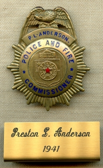 Ca 1941 San Antonio Texas Police & Fire Commissioner Badge of Preston L. Anderson