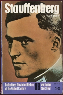 1973 "Stauffenberg" War Leader Book No. 21 Ballantine's Illustrated History of the Violent Century
