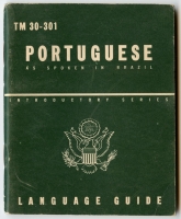 WWII US Army Technical Manual TM 30-301 Portuguese as Spoken in Brazil" Language Guide