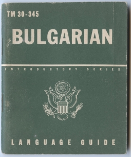 1943 US Army Technical Manual (TM 30-345) "Bulgarian: A Guide to the Spoken Language"