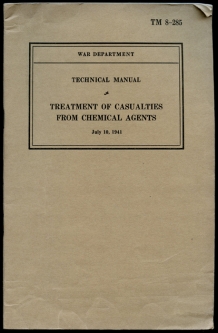 Reprint of 1941 US Army Technical Manual TM 8-285 "Treatment of Casualties from Chemical Agents"