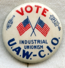 Great 1930s - 40s UAW - CIO (Congress of Ind. Orgs.) "Vote Industrial Unionism" Celluloid Pin