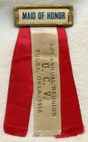 Scarce 1918 Maid Of Honor Badge from 28th UCV United Confederate Veterans Reunion Tulsa, OK