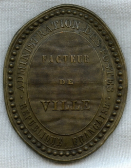 BEING IDed 1848-52 French Postal Badge/Administration des Postes Facteur de Ville NOT SOLD TIL IDed