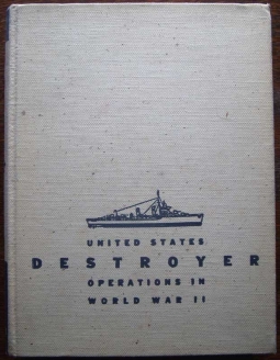 United States Destroyer Operations in World War II by Theodore Roscoe USN Reference Book