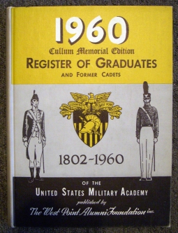 Register of Graduates and Former Cadets of the USMA West Point 1802-1960 Cullum Memorial Edition