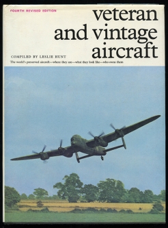 Fourth Edition 1974 "Veteran and Vintage Aircraft" Compiled by Leslie Hunt with Over 900 Photographs