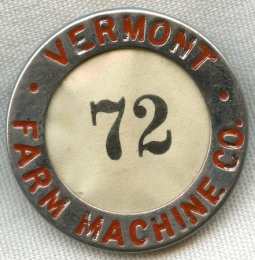 Circa 1930s-WWII Vermont Farm Machine Co. Worker Badge No. 72