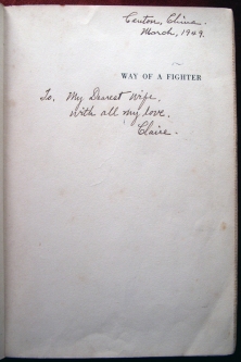 Anna Chennault's Copy of Way of a Fighter, Inscribed by Her Husband - NOT FOR SALE: DISPLAY ONLY