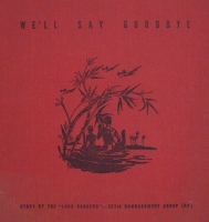 1945 "We'll Say Goodbye: Story of the "Long Rangers" - 307th Bombardment Group (HV)"