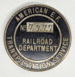 Extremely Rare WWI A E F Transportation Service Railroad Department Employee Badge. Lucky #7777