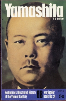 1973 "Yamashita" War Leader Book No. 24 Ballantine's Illustrated History of the Violent Century
