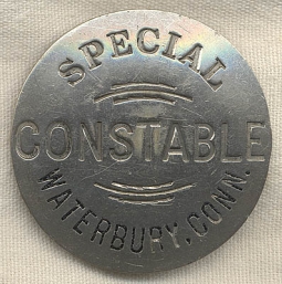 Circa 1890s-1900s Waterbury, Connecticut Special Constable Badge