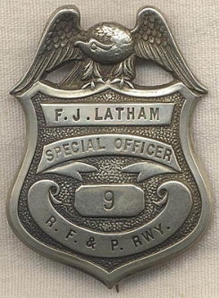 1900 Richmond, Fredericksburg & Potomac Railway Special Officer Badge #9  For F.J. Latham