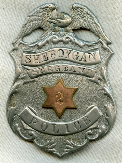 Beautiful Huge 1910's - 20's Sheboygan, WI Police Sergeant Badge #2 by Schwaab S&S Co. Milwaukee