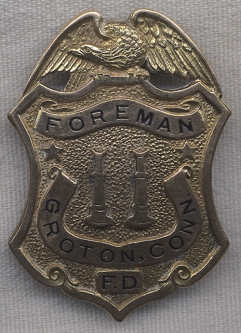 1919 Groton, Connecticut Fire Department Foreman Badge Named on Back