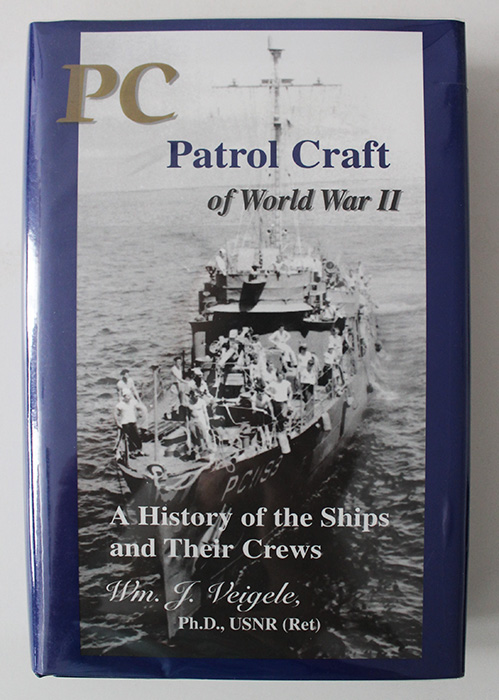 Beautiful Signed First Edition of William H Viegle PhD USNR's PC PATROL CRAFT OF WORLD WAR II