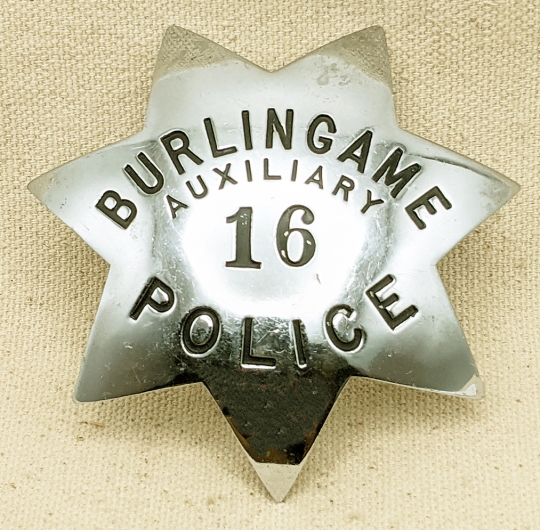 Late 1950s Burlingame CA Aux Police Badge #16 by Irvine & Jachens