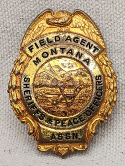 1930s - 1940s Montana Sheriff & Peace Officers Association Field Agent Badge