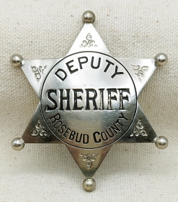 Great ca 1910s Old West Rosebud Co. Montana Deputy Sheriff 6 pt Ball tip Star Badge