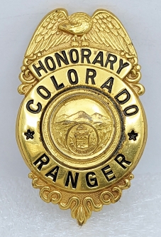 Rare ca 1941 Reorganization Honorary Colorado (Mounted) Ranger Badge