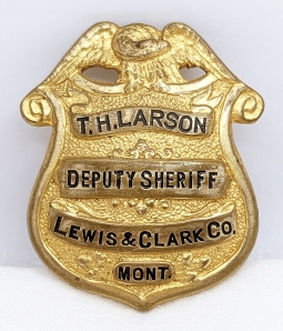 Nice 1920s-30s Lewis & Clark Co Montana Deputy Sheriff Badge Named to T.H. Larson