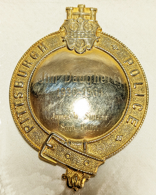 1964 Pittsburgh PA Police Retirement Badge of Jim Daugherty 1930-1964