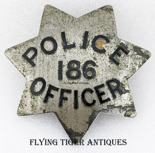 Pre-Earthquake ca 1900 - 1905 Sterling SF CA Police Officer Badge #186 by J.C. Irvine