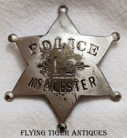 Wonderful Circa 1900 McAlester Indian Territory (Later Oklahoma) 6-pt Star Police Badge # 12