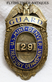 Beautiful 1910s - 1920s Treasury Dept US Mint Denver Guard Badge # 29