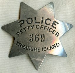 1940's - 50's USN Police Petty Officer Badge #369 Treasure Island NAS, San Francisco Bay
