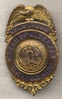 Named 1948-1949 Somerville, Massachusetts Board of Aldermen Badge