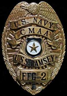 Late 1970's USS Ramsey FFG-2 Chief Master at Arms Badge by Sun Co. in L.A. County
