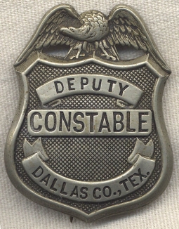 Great 1900 Dallas County, Texas Deputy Constable Badge