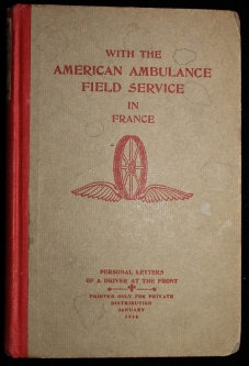 1916 Privately Printed AFS Book: "With the American Field Service in France" 2nd Edition