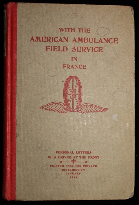 1916 Privately Printed AFS Book: "With the American Field Service in France" 2nd Edition