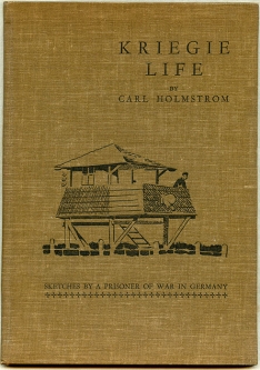 1946 Signed 1st Ed. Kriegie Life by C. Holmstrom Sketches by a Prisoner of War in Germany