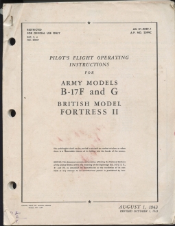 1943 Restricted "Pilot's Flight Operating Instructions for B-17F & G & British Model Fortress"