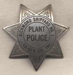 WWII Richmond, California Shipyard Plant Police Badge