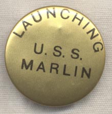 WWII USS Marlin SS-205 Celluloid Launch Button / Badge
