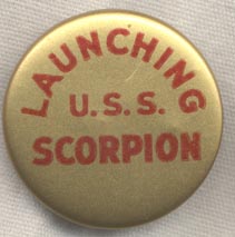 WWII Lost Boat USS Scorpion SS-278 Celluloid Launch Button / Badge