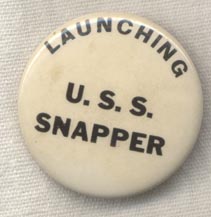 WWII USS Snapper SS-185 Celluloid Launch Button / Badge